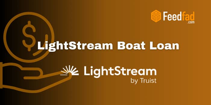 LightStream Boat Loan: Check everything you need to know
