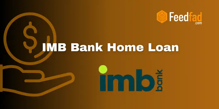 IMB Bank Home Loan: Check everything you need to know
